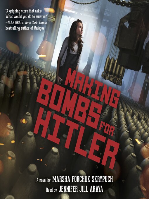 Title details for Making Bombs for Hitler by Marsha Forchuk Skrypuch - Available